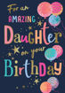 Picture of FOR AN AMAZING DAUGHTER ON YOUR BIRTHDAY CARD